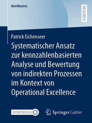 cover image of Systematischer Ansatz zur kennzahlenbasierten Analyse und Bewertung von indirekten Prozessen im Kontext von Operational Excellence